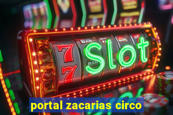 portal zacarias circo